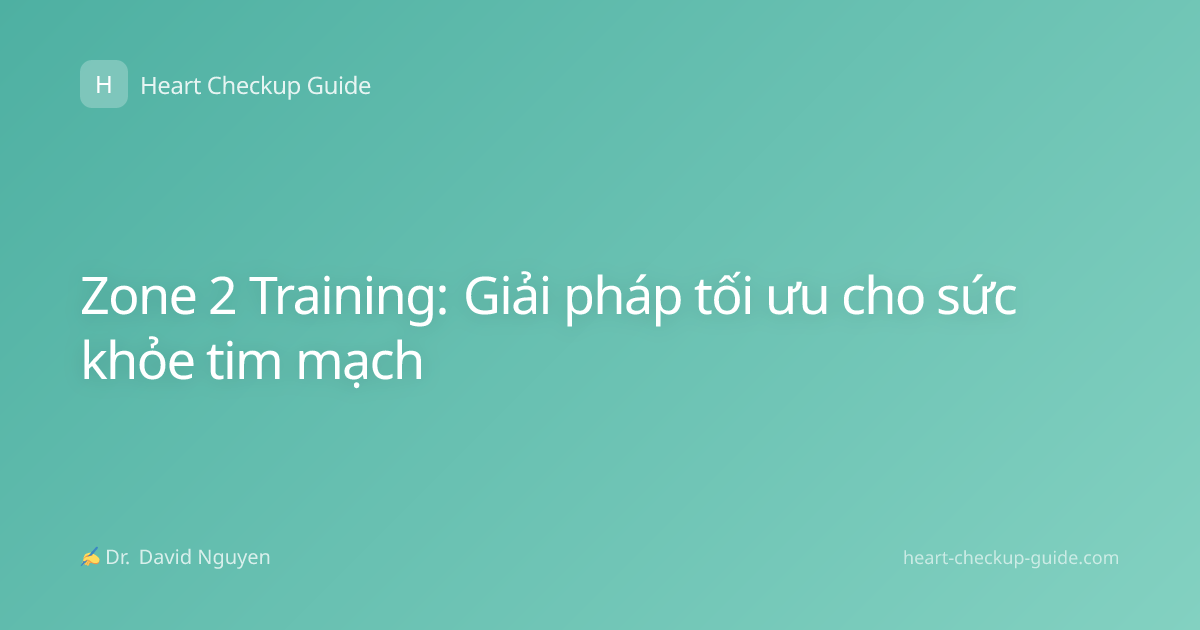 Zone 2 Training: Giải pháp tối ưu cho sức khỏe tim mạch